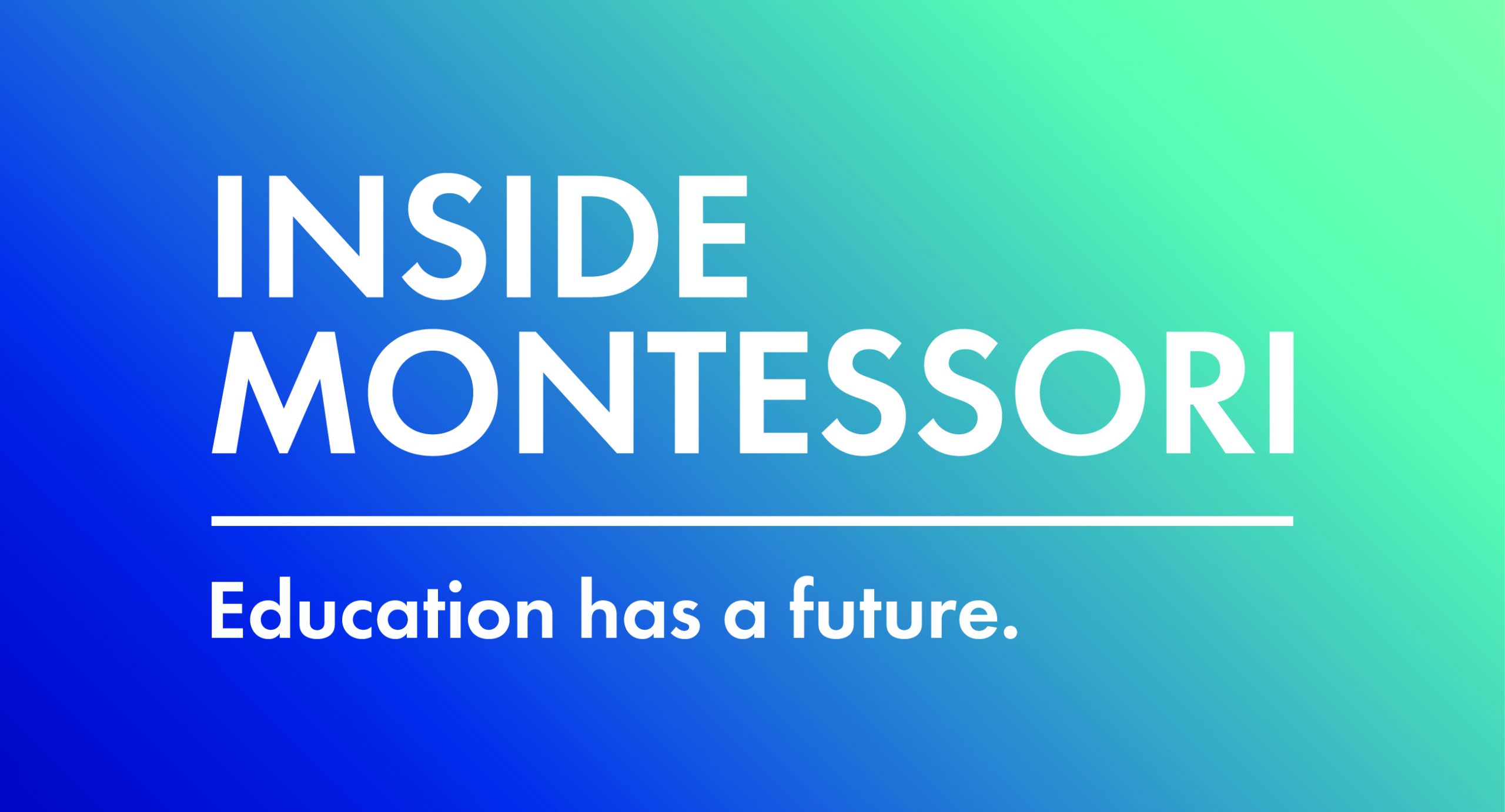 INSIDE MONTESSORI: Film Screening & Panel Discussion